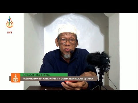 Pagpatilibun dayin ha Kasigpitan sin Dunya iban Adlaw Qiyama - Shaykh Jackariya Mohammad (Tausug)