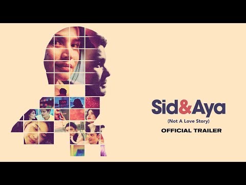 Sid & Aya: Not A Love Story |2018| Official HD Trailer