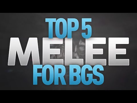 TOP 5 MELEE FOR BATTLEGROUNDS - 7.3 World of Warcraft Legion