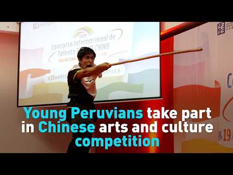 Young Peruvians take part in Chinese arts and culture competition