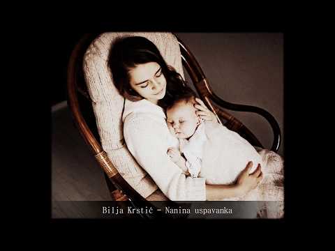 Bilja Krstić - Nanina uspavanka 💕 ( Serbian Lullaby )