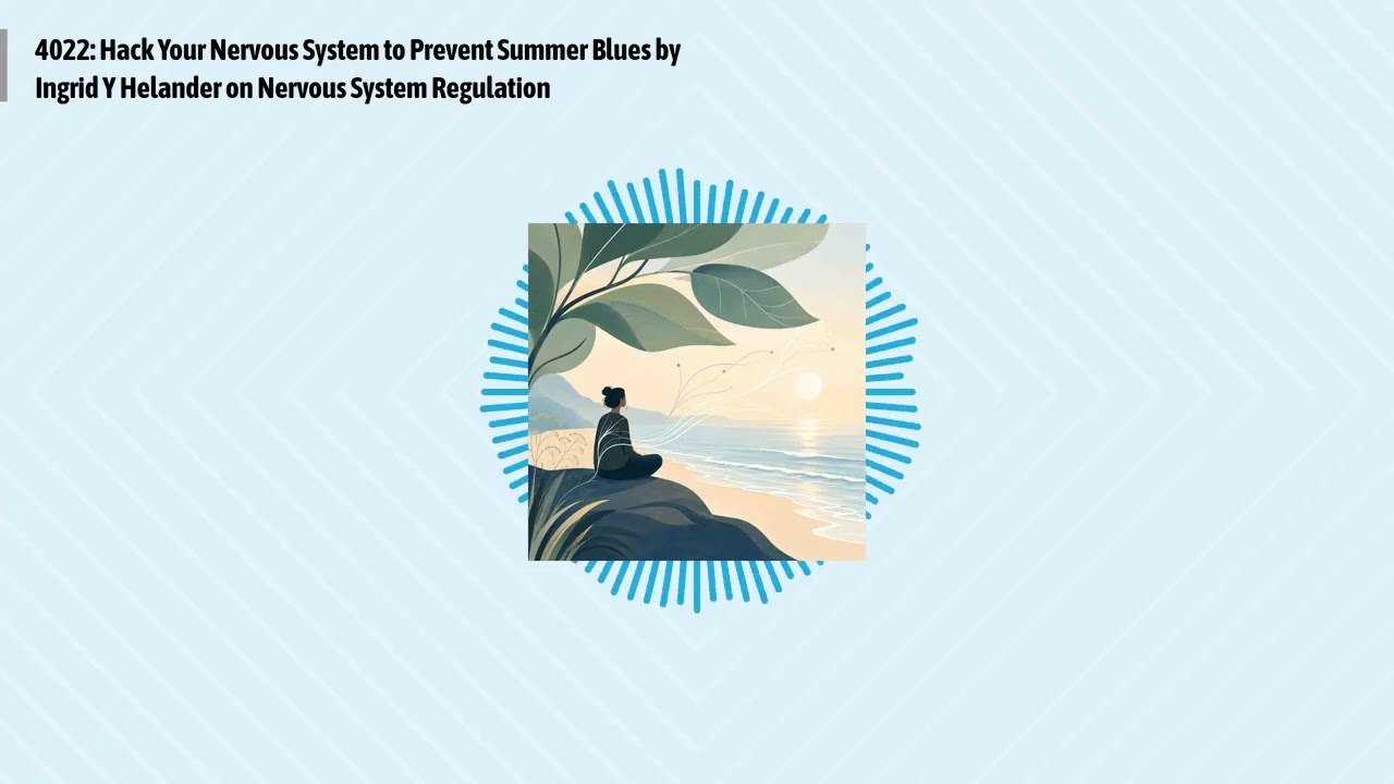 4022: Hack Your Nervous System to Prevent Summer Blues by Ingrid Y Helander on Nervous System...