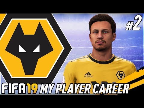 FIFA 19 WOLVES MY PLAYER CAREER MODE #2 - GETTING A 2ND CHANCE!!!