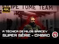SUPER SÉRIE - TREINO MILOS SARCEV - OMBROS