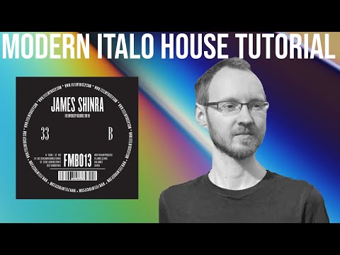 How To Make Modern Italo House (James Shinra, Feel My Bicep Style) +Samples