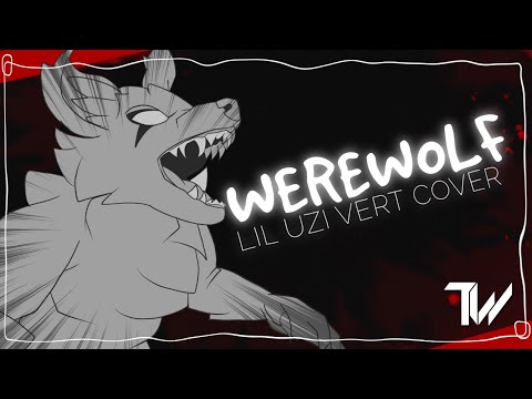 Lil Uzi Vert Cover | "Werewolf" | Tre Watson & @NahTony