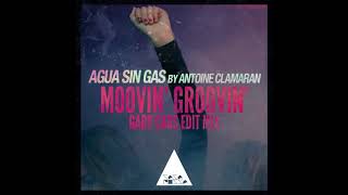 Agua Sin Gas And Antoine Clamaran - Moovin' Groovin' video