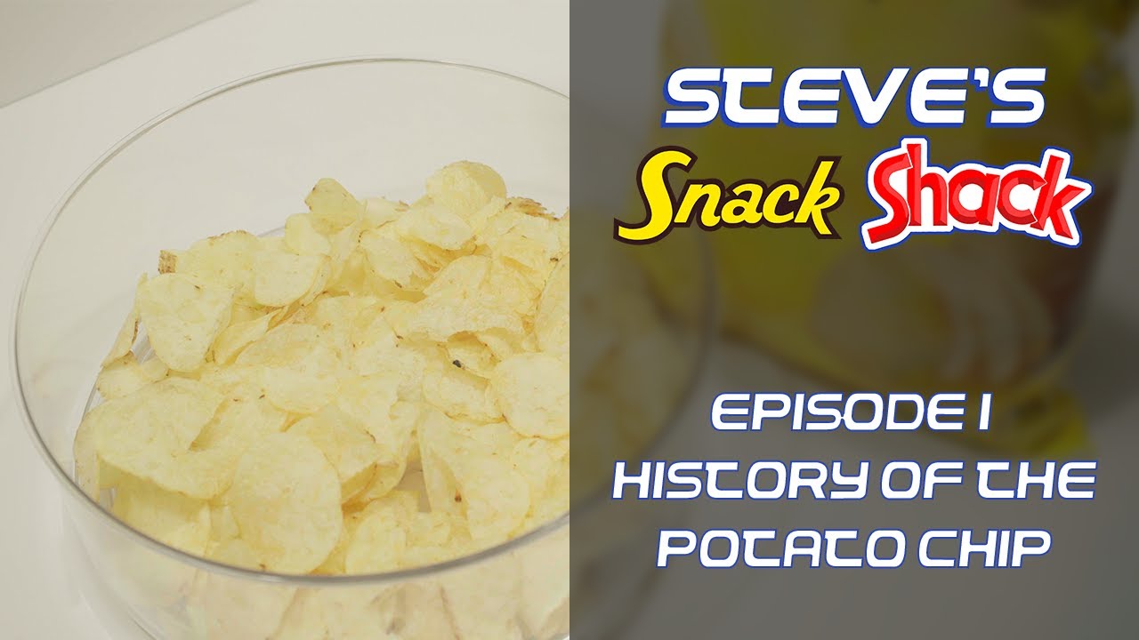 History of the Potato Chip - Steve's Snack Shack (E01)