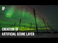 Imagine An Artificial Ozone Layer