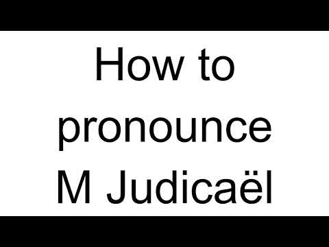 How to Pronounce M Judicaël (French)