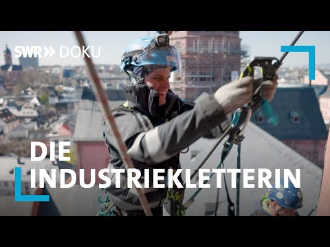 Die Industriekletterin - Traumberuf nach Schicksalsschlag | SWR Doku