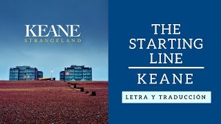 The starting Line - Keane (Letra y Traducción)