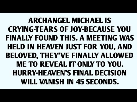 📃ARCHANGEL MICHAEL IS CRYING-TEARS OF JOY-BECAUSE YOU FINALLY FOUND THIS. A MEETING