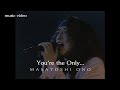 小野正利「You're the Only・・・」OFFICIAL MUSIC VIDEO
