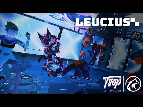 Leucius - Tsop's Birthday Bash