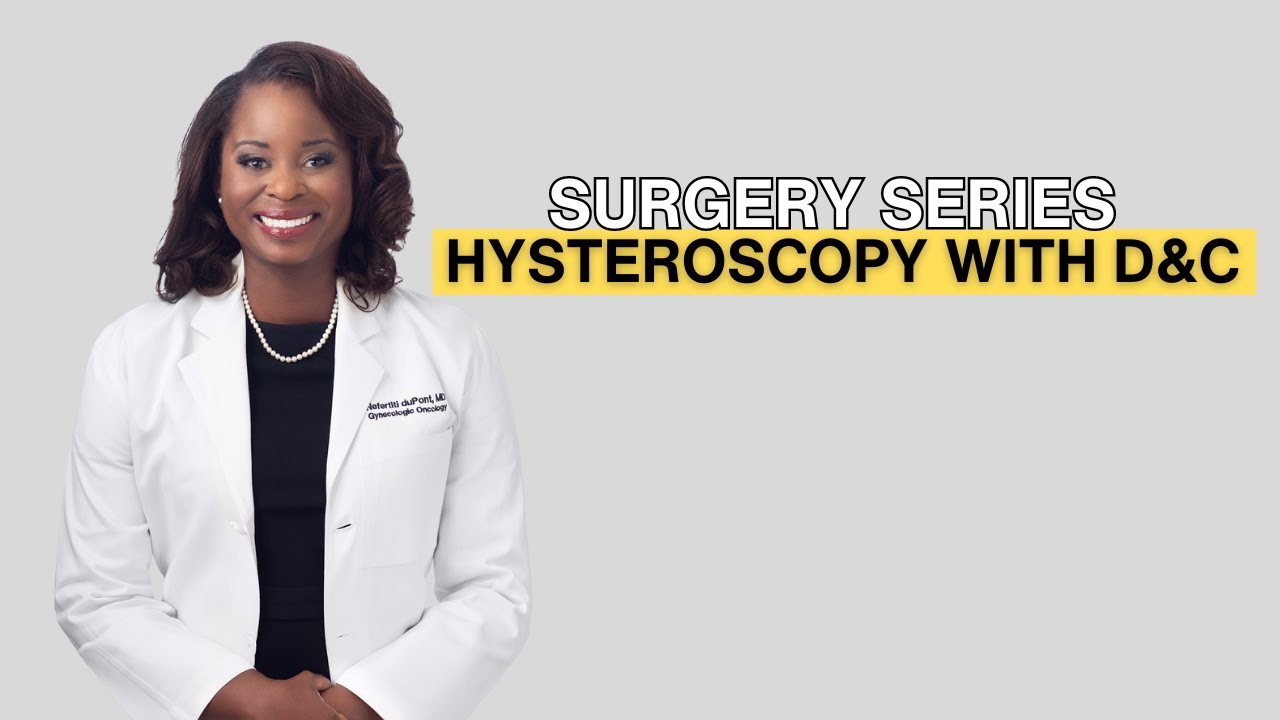Hysteroscopy with dilation and curettage