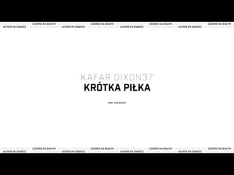 Kafar Dix37 - Krótka Piłka