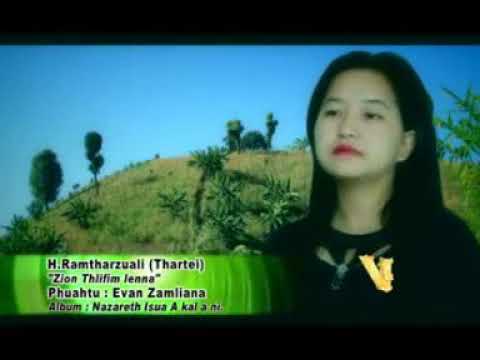 H.Ramtharzuali(Thartei) Zion thlifim lenna