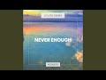 Never Enough (Acoustic)
