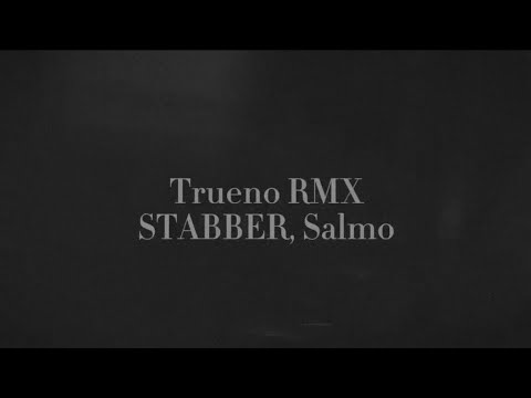 Trueno Remix - STABBER, Salmo