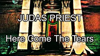 JUDAS PRIEST - Here Come The Tears (Lyric Video)