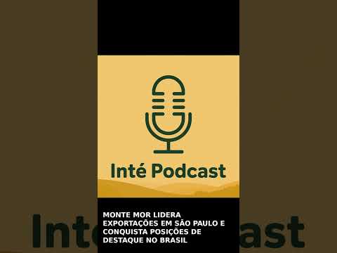 MONTE MOR LIDERA EXPORTAÇÕES EM SÃO PAULO E CONQUISTA POSIÇÕES DE DESTAQUE NO BRASIL #Shorts