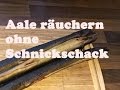 Aale räuchern schnell simpel ohne Schnickschnack
