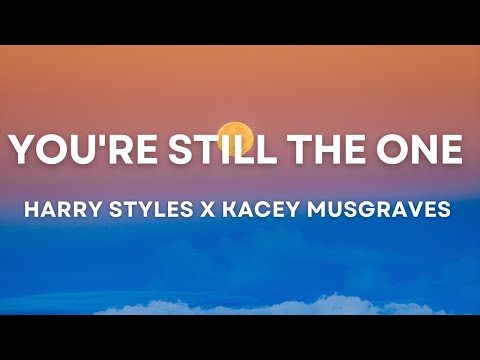 Harry Styles X Kacey Musgraves - You're Still The One (Cover) Lyrics
