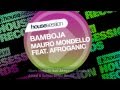 Mauro Mondello feat. Afroganic - Bamboja (Lissat ...