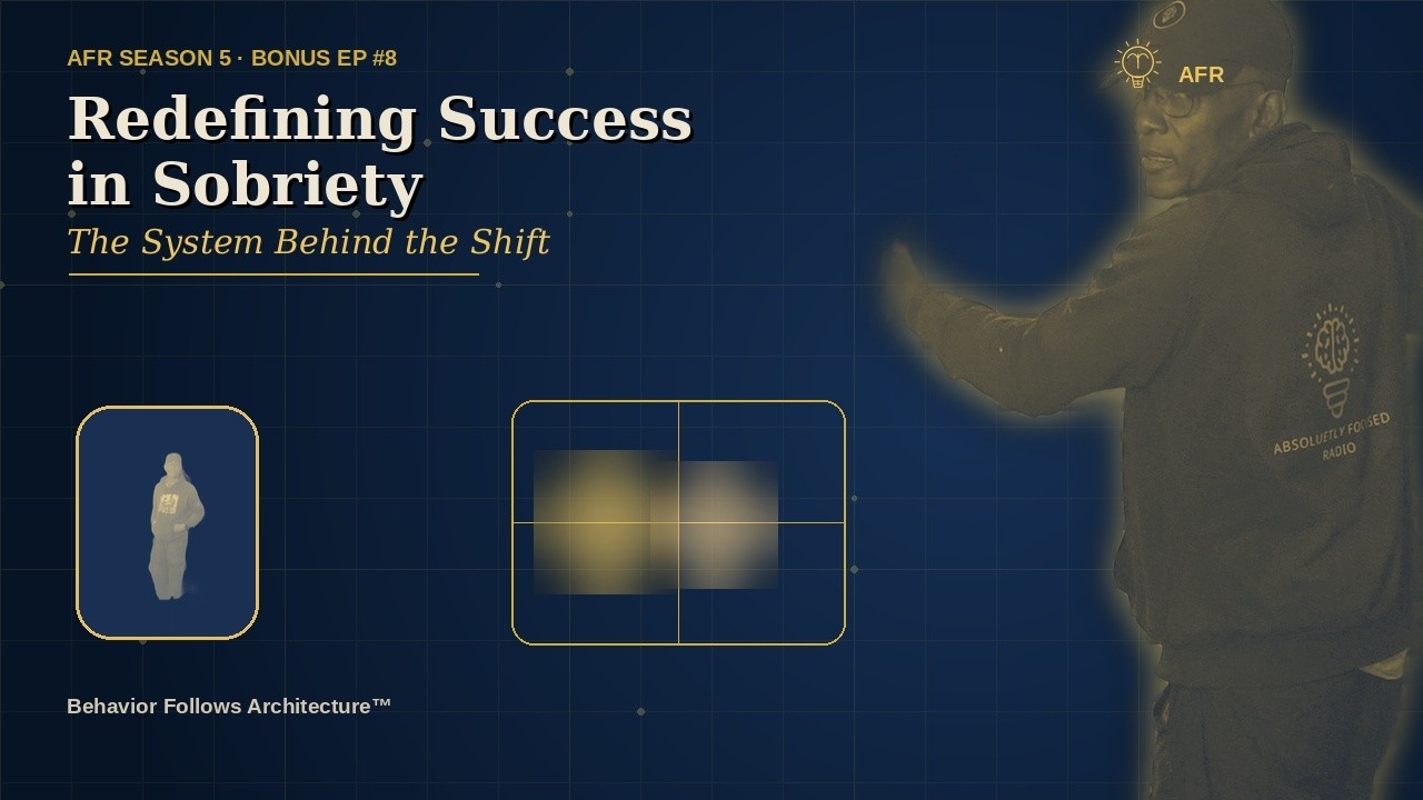 AFR Season 5 Bonus Episode #8: Redefining Success in Sobriety — The System Behind the Shift