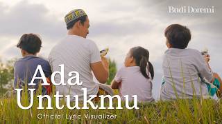 Download lagu Budi Doremi - Ada Untukmu ( Lyric Visualizer) mp3 Download lagu Budi Doremi - Ada Untukmu ( Lyric Visualizer) mp3
