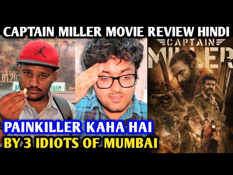 Captain Miller Movie Review Hindi | By 3 Idiots Of Mumbai | Dhanush | Shiva Rajkumar | Priyanka M
