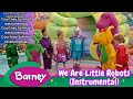 Barney We Are Little Robots Instrumental