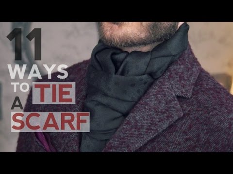 How To Wear a Scarf - 11 WAYS TO TIE A SCARF FOR MEN...