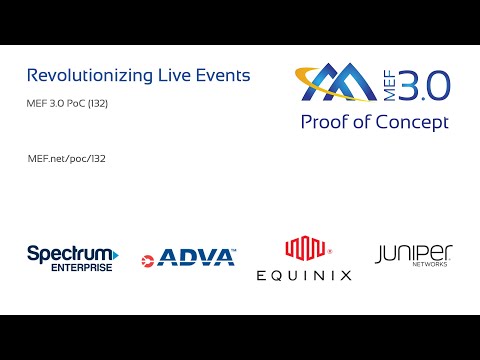 MEF 3.0 Proof of Concept (132) - Revolutionizing the Live Experience