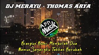 Download lagu DJ MERAYU - BIARPUN BUMI MEMBELAH DUA NAMUN SAYANGKU TAKKAN BERUBAH THOMAS ARYA 🎶 mp3