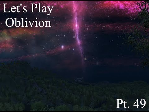 Let's Play Oblivion, Pt. 49: Into the Shivering Isles
