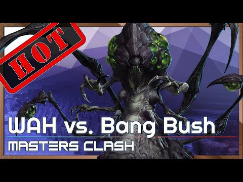 WAH vs. Bang Bush - Masters Clash Q2 - Heroes of the Storm 2022