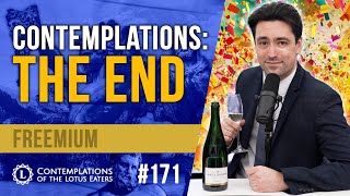 Contemplations #171 | The End: A Retrospective