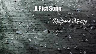 A Pict Song (Rudyard Kipling Poem)