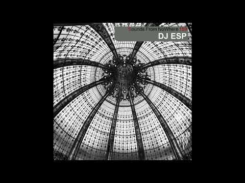 Sounds From NoWhere Podcast #159 - DJ ESP