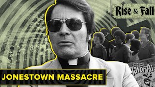 The Rise And Fall Of The Peoples Temple Cult (Jonestown Massacre)