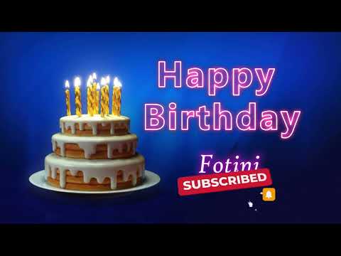 Happy Birthday Song Created for Someone Special Known by the Name Fotini