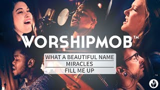 Venture 9: What A Beautiful Name, Miracles, Fill Me Up | WorshipMob &amp; Cross Worship