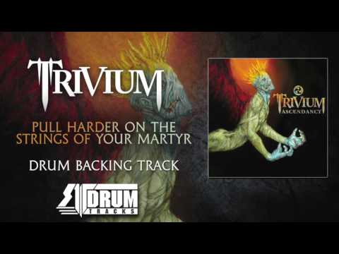 Trivium - Pull Harder on the Strings of your Martyr [Drum Backing Track]