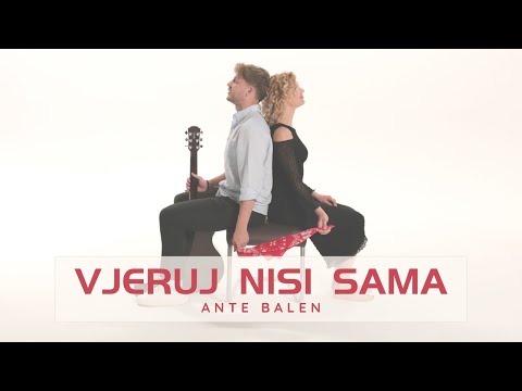 Ante Balen - Vjeruj nisi sama (Official Video)