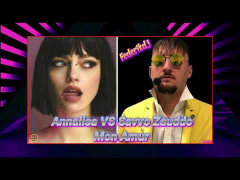 Annalisa VS Savvo Zauddo - Mon Amur By Federikdj - Hit 2023