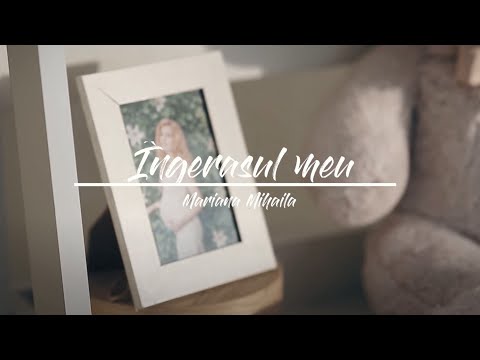Mariana Mihăilă - Îngerașul meu (Official Video)