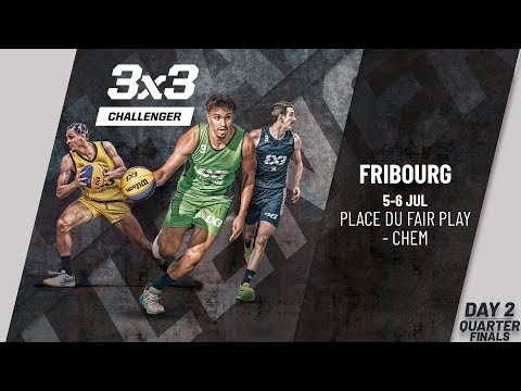 RE-LIVE| FIBA 3x3 Fribourg Challenger 2024 | Qualifier for Wuxi Masters | Quarter-Finals