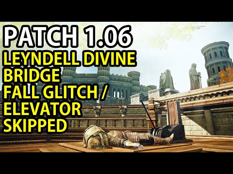 ELDEN RING - PATCH 1.06 LEYNDELL ELEVATOR SKIP / FALL GLITCH STILL WORKING! EXPLORE LEYNDELL EARLY!